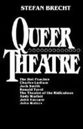 S Brecht, Queer Theatre